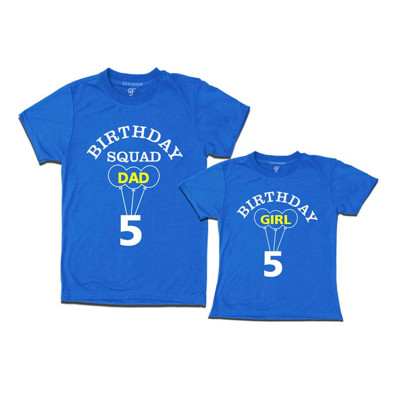 5th Birthday Girl with Squad Dad T-shirts in Blue color Available @ gfashion