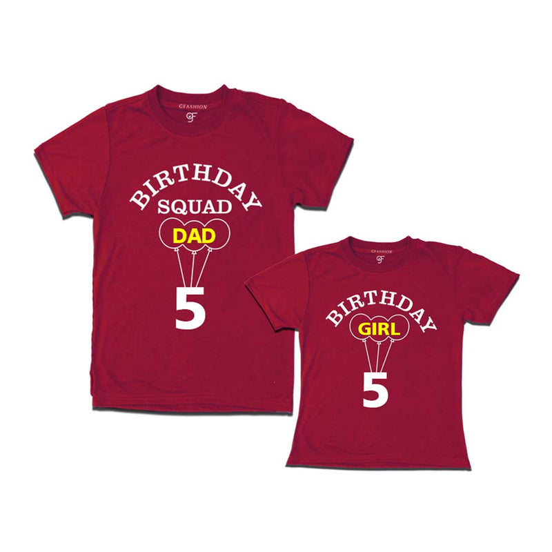 5th Birthday Girl with Squad Dad T-shirts in Maroon color Available @ gfashion