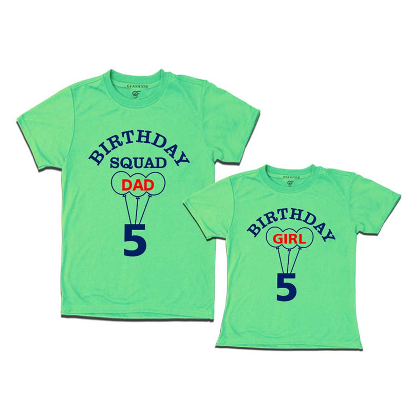 5th Birthday Girl with Squad Dad T-shirts in Pista Green color Available @ gfashion