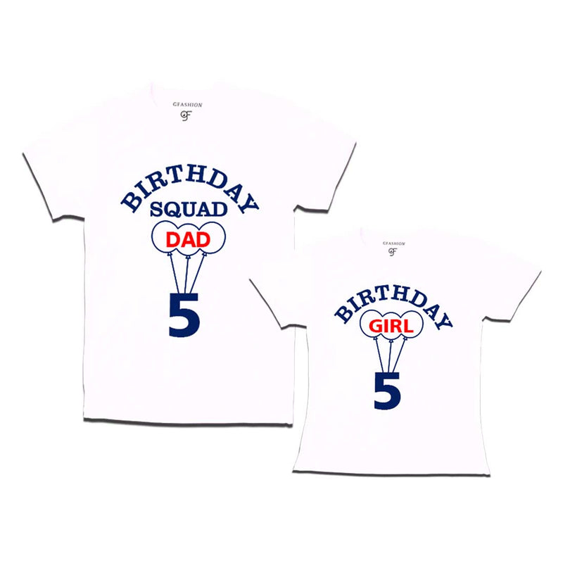 5th Birthday Girl with Squad Dad T-shirts in White color Available @ gfashion