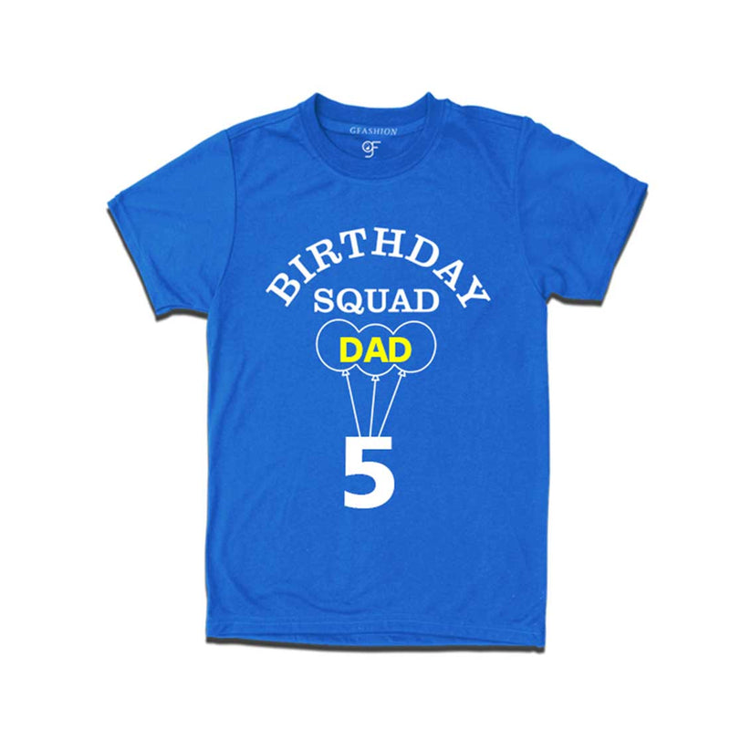 5th Birthday Squad Dad T-shirt in Blue color Available @ gfashion
