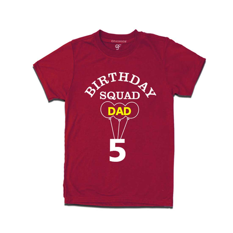 5th Birthday Squad Dad T-shirt in Maroon color Available @ gfashion