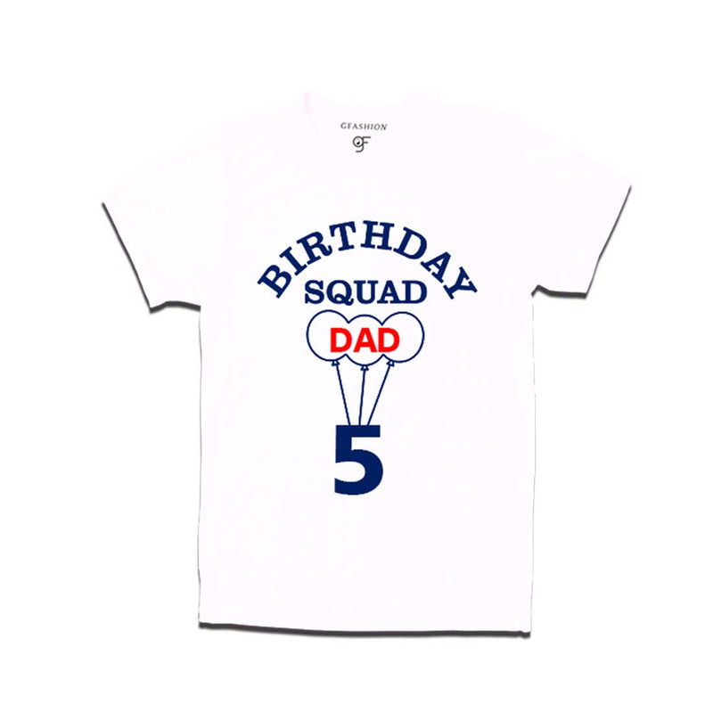 5th Birthday Squad Dad T-shirt in White color Available @ gfashion