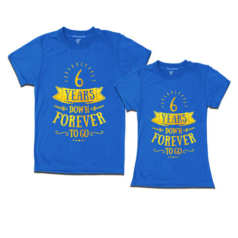 6 years down forever to go-6th anniversary t shirts-gfashion-blue