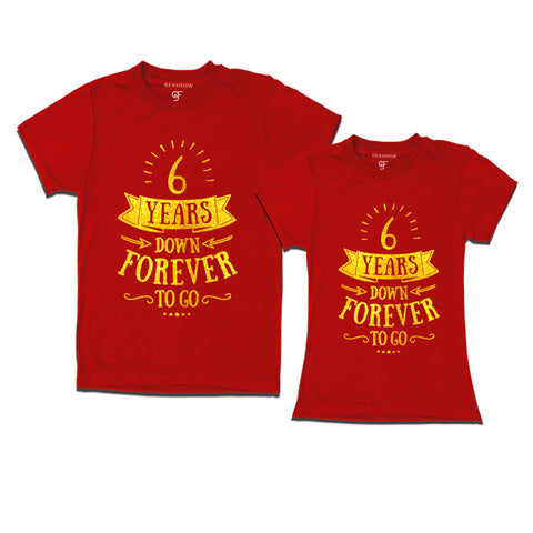 6 years down forever to go-6th anniversary t shirts-gfashion-red