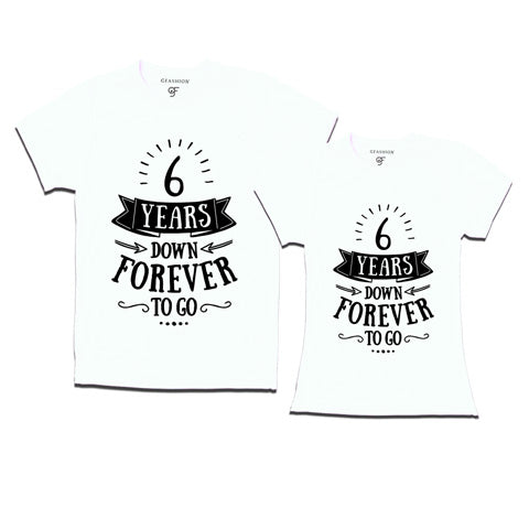 6 years down forever to go-6th anniversary t shirts-gfashion-white