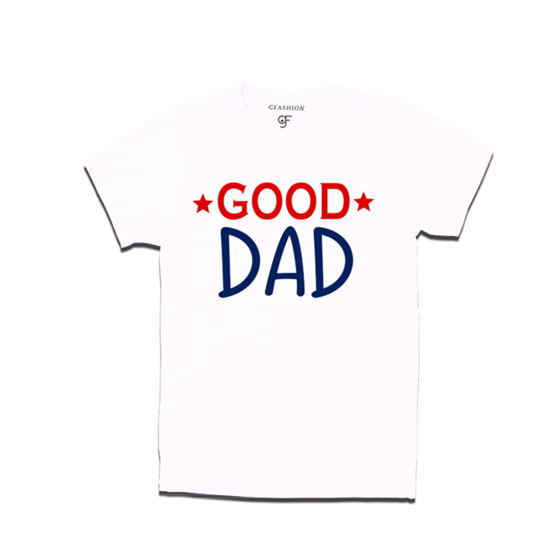 Good Dad-Father's day t shirt