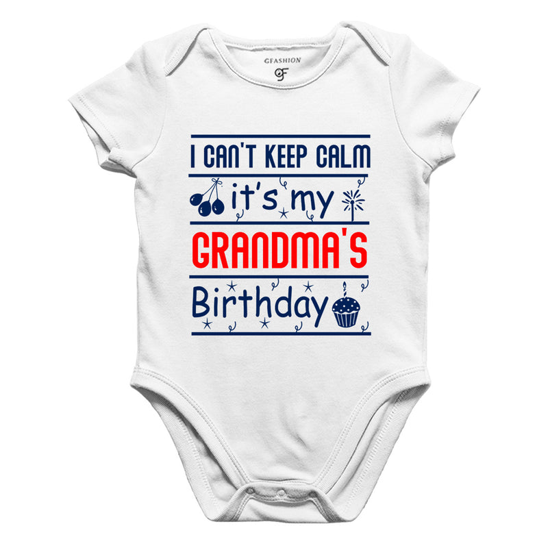 I Can't Keep Calm It's My Grandma's Birthday-Body Suit-Rompers in White Color available @ gfashion.jpg