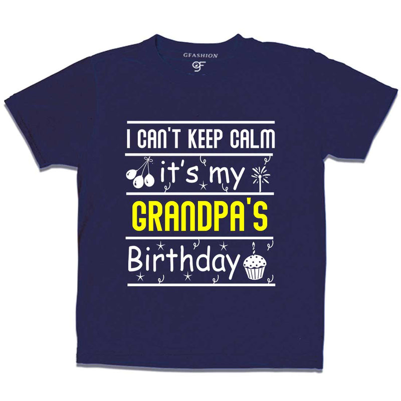 I Can't Keep Calm It's My Grandpa's Birthday T-shirt in Navy Color available @ gfashion.jpg