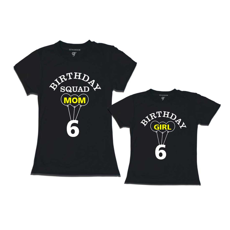 6th Birthday Girl with Squad Mom T-shirts in Black Color available @ gfashion.jpg