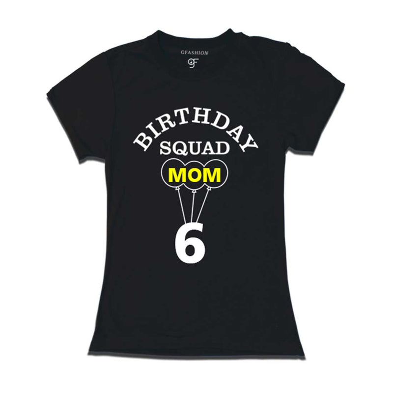 6th Birthday Squad Mom T-shirt in Black Color available @ gfashion.jpg