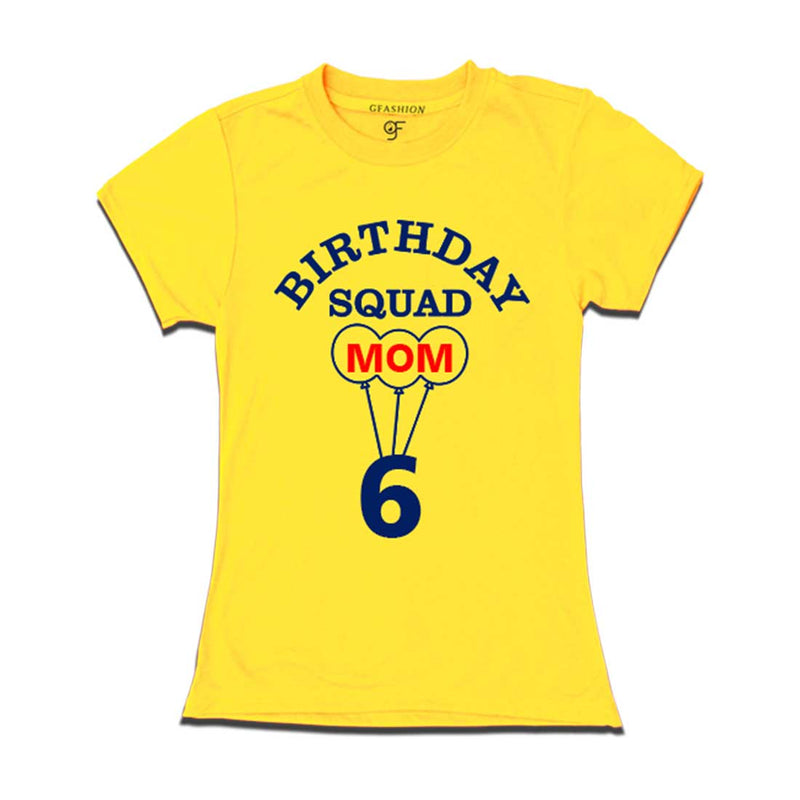 6th Birthday Squad Mom T-shirt in Yellow Color available @ gfashion.jpg