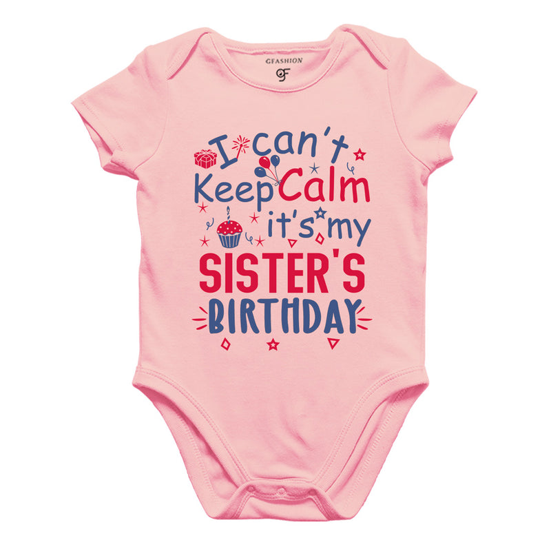 I Can't Keep Calm It's My Sister's Birthday-Body Suit-Rompers in Pink Color available @ gfashion.jpg