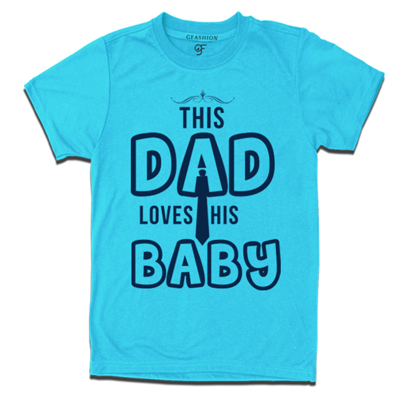 this daddy love her baby t shirts