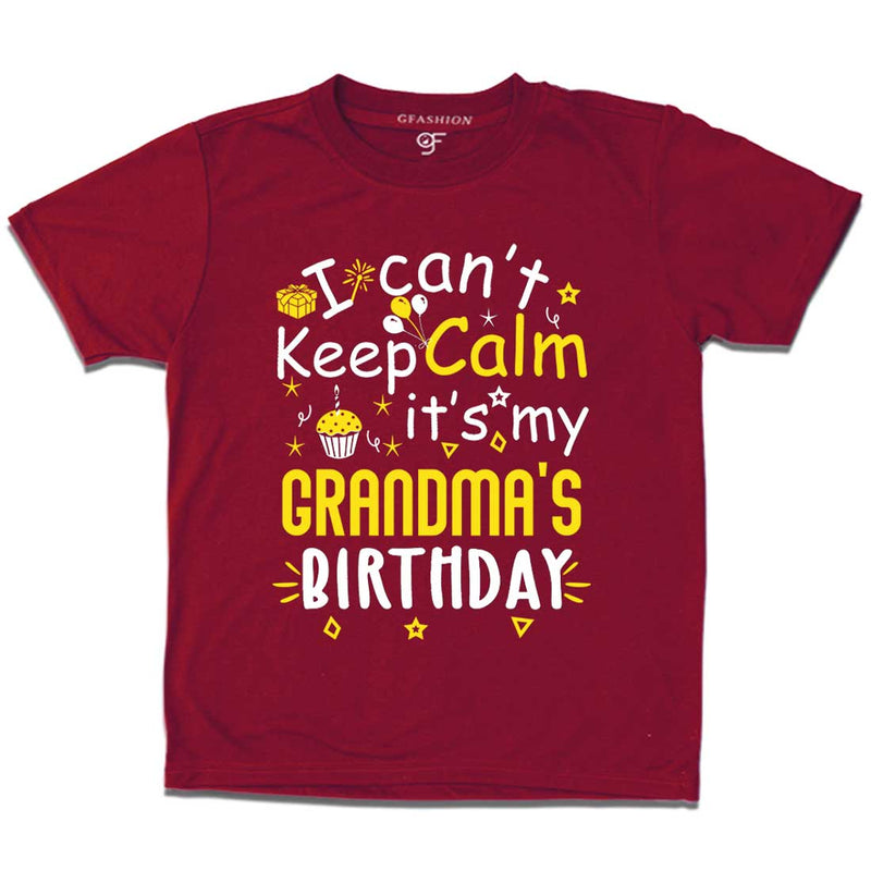I Can't Keep Calm It's My Grandma's Birthday T-shirt in Maroon Color available @ gfashion.jpg