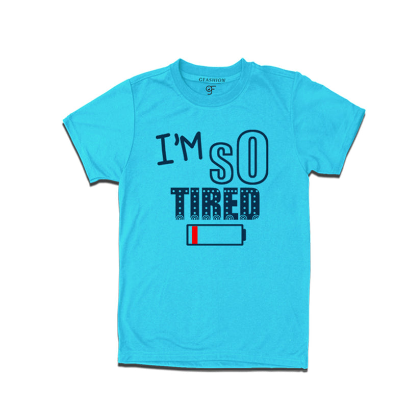 i'm so tired men t shirt