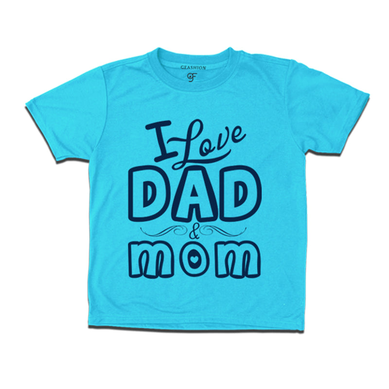 i love mom and dad t-shirt for girl