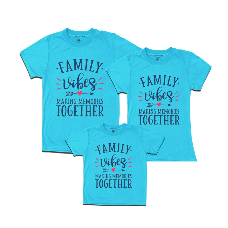 Family Vibes Making Memories Together T-shirts for Dad, Mom and Son in Sky Blue Color available @ gfashion.jpg
