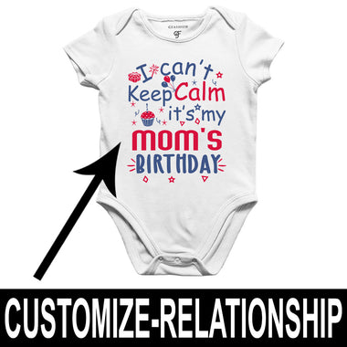 I Can't Keep Calm It's My Mom's Birthday-Body Suit-Rompers in White Color available @ gfashion.jpg