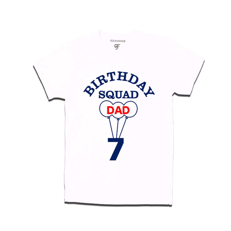 7th Birthday Squad Dad T-shirt in White Color available @ gfashion