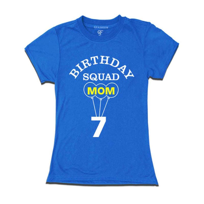 7th Birthday Squad Mom T-shirt in Blue Color available @ gfashion