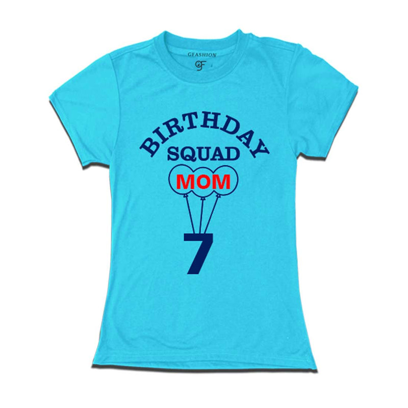 7th Birthday Squad Mom T-shirt in Sky Blue Color available @ gfashion