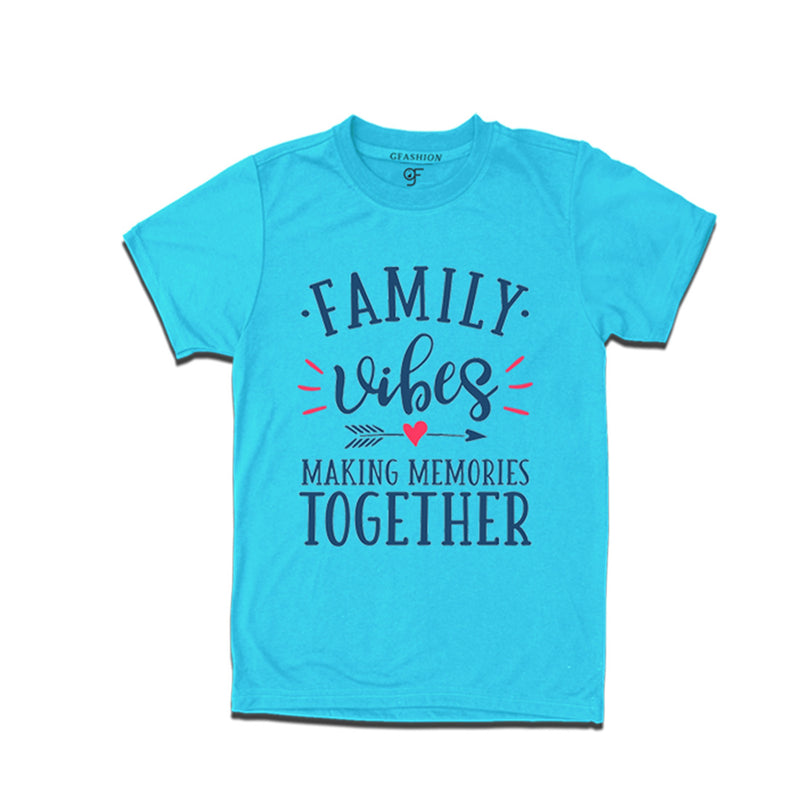 Family Vibes Making Memories Together T-shirts  in Sky Blue Color available @ gfashion.jpg