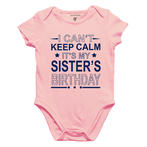 I Can't Keep Calm It's My Sister's Birthday-Body Suit-Rompers in Pink Color available @ gfashion.jpg