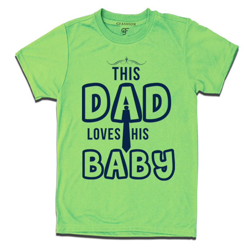 this daddy love his baby t shirts
