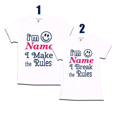 I make the Rules-I Break the Rules T-shirts-Name Customize in White Color available @ gfashion.jpg
