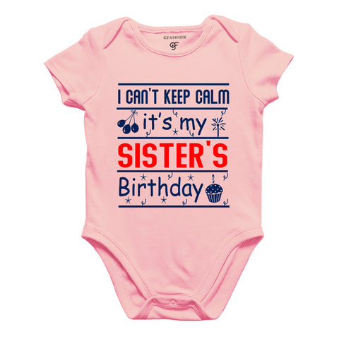 I Can't Keep Calm It's My Sister's Birthday-Body Suit-Rompers in Pink Color available @ gfashion.jpg