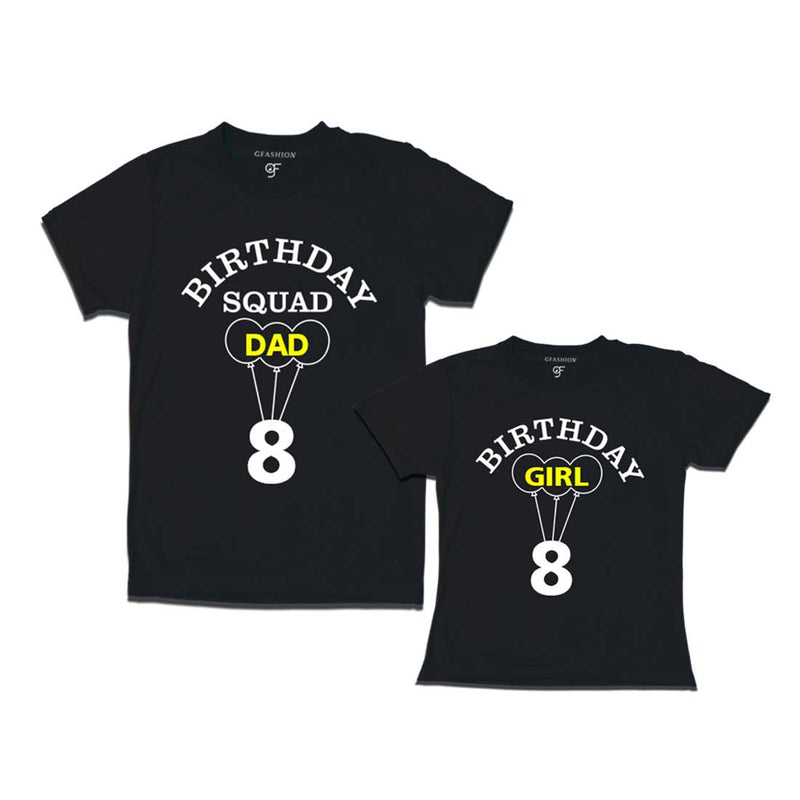 8th Birthday Girl with Squad Dad T-shirts in Black Color available @ gfashion.jpg
