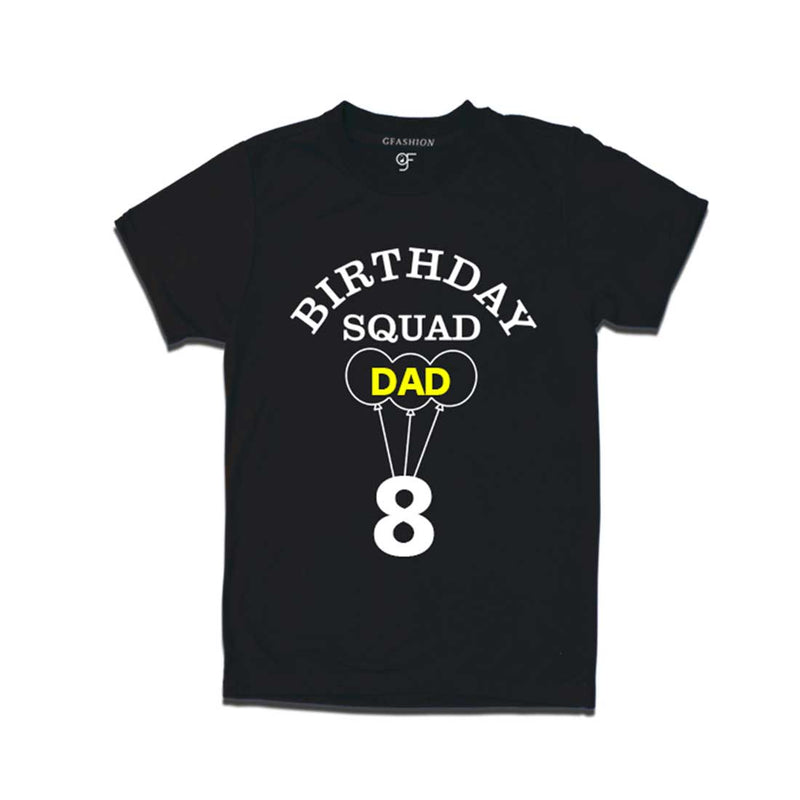 8th Birthday Squad Dad T-shirts in Black Color available @ gfashion.jpg