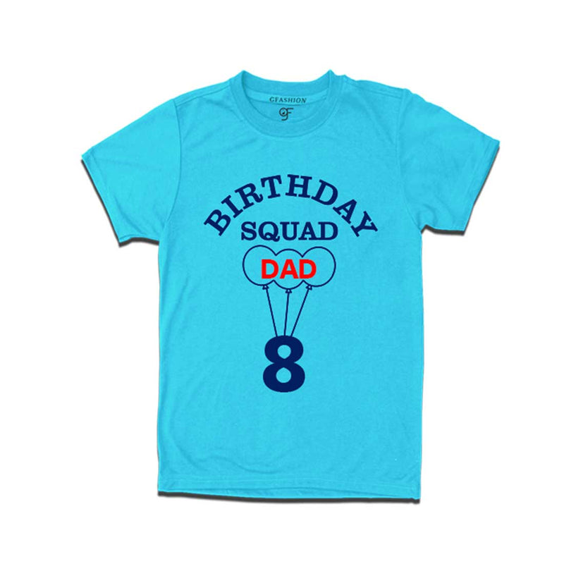 8th Birthday Squad Dad T-shirts in Sky Blue Color available @ gfashion.jpg