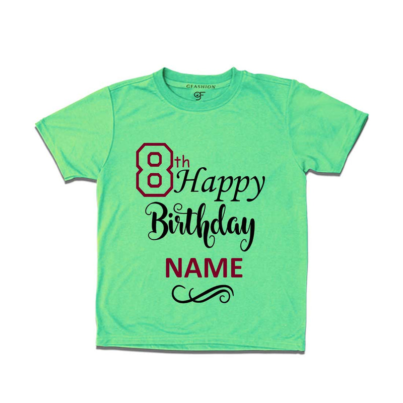 8th Happy Birthday with Name T-shirt-Pista Green-gfashion