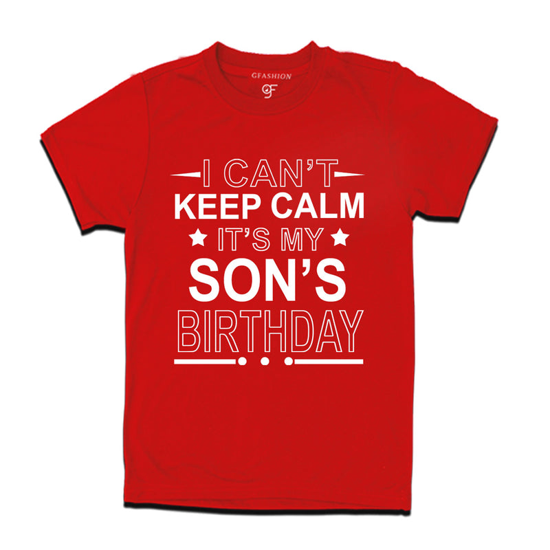 I Can't Keep Calm It's My Son's Birthday T-shirt in Red Color available @ gfashion.jpg