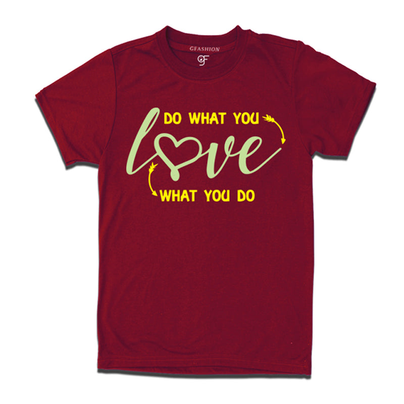 do what you love t shirt for men