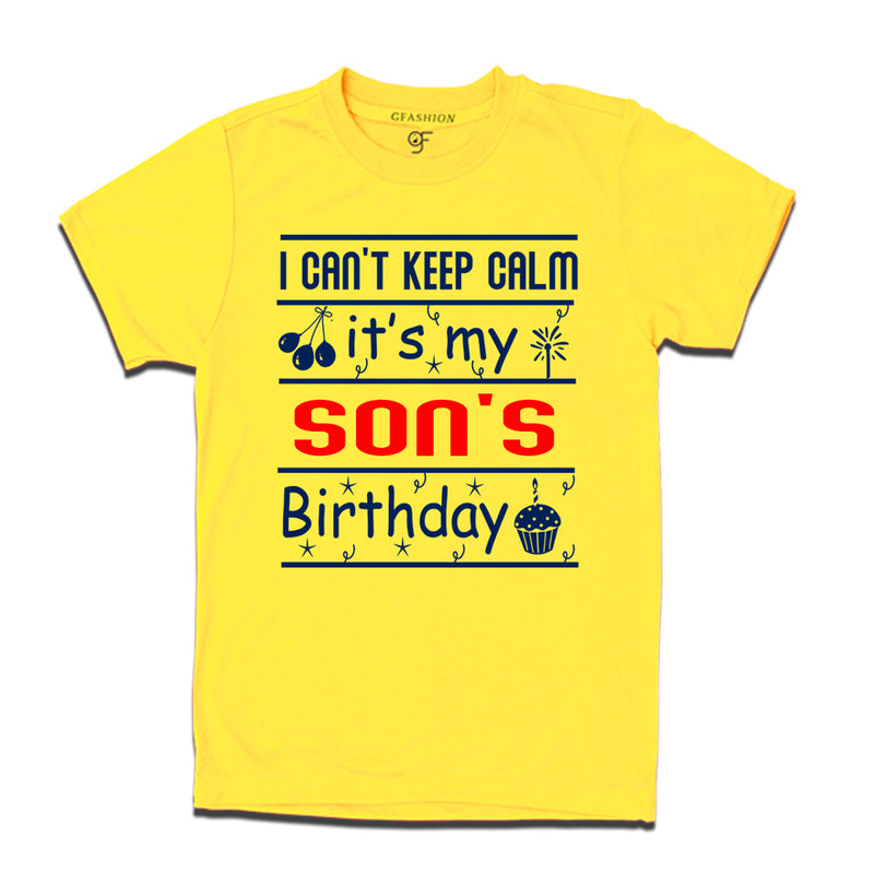 I Can't Keep Calm It's My Son's Birthday T-shirt in Yellow Color available @ gfashion.jpg