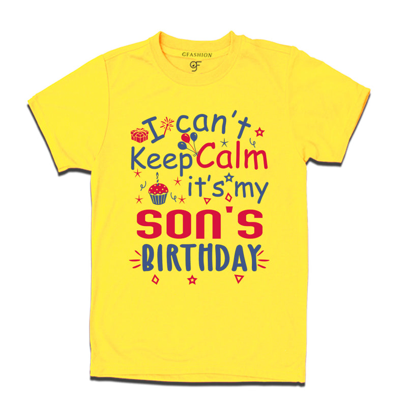 I Can't Keep Calm It's My Son's Birthday T-shirt in Yellow Color available @ gfashion.jpg