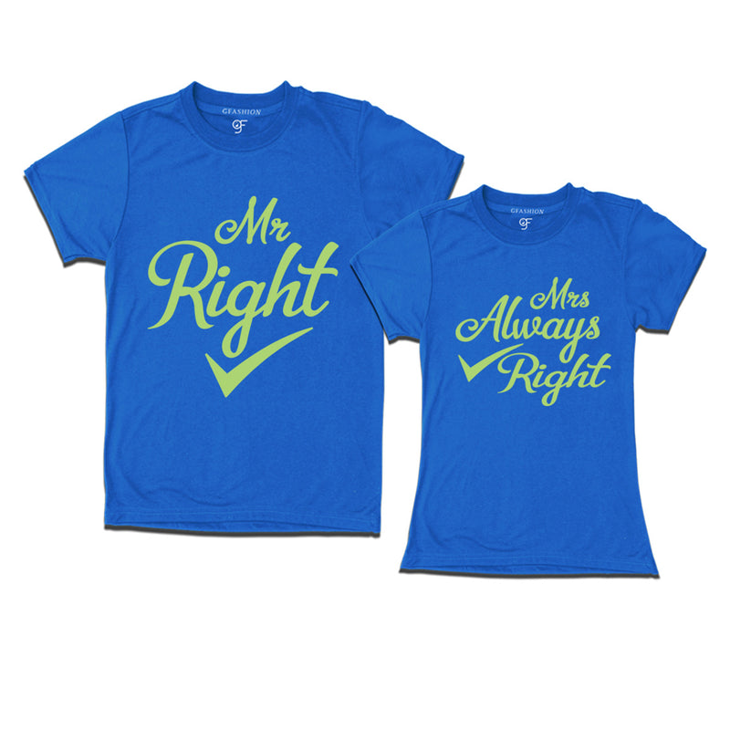 Mr Right Mrs Always Right matching tshirt