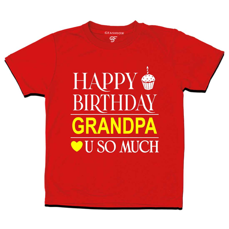 Happy Birthday Grandpa Love u so much T-shirt in Red Color available @ gfashion.jpg