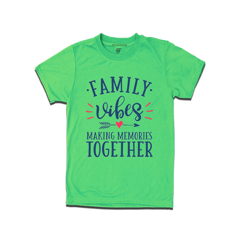 Family Vibes Making Memories Together T-shirts  in Pista Green Color available @ gfashion.jpg