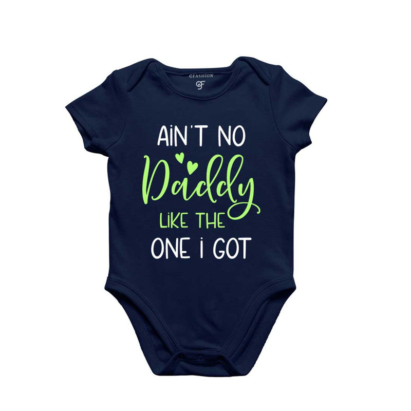Ain't No Daddy Like the One I Got-Baby Bodysuit or Rompers or Onesie in Navy Color available @ gfashion.jpg