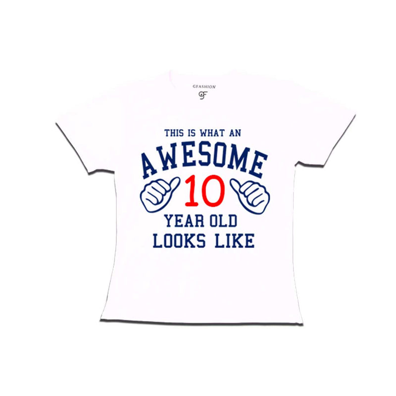 Awesome 10th Year Old Looks Like Girl T-shirt-White-gfashion
