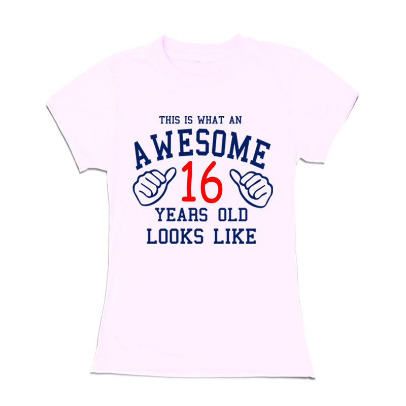 Awesome 16th Year Old Looks Like Sister T-shirt-White-gfashion