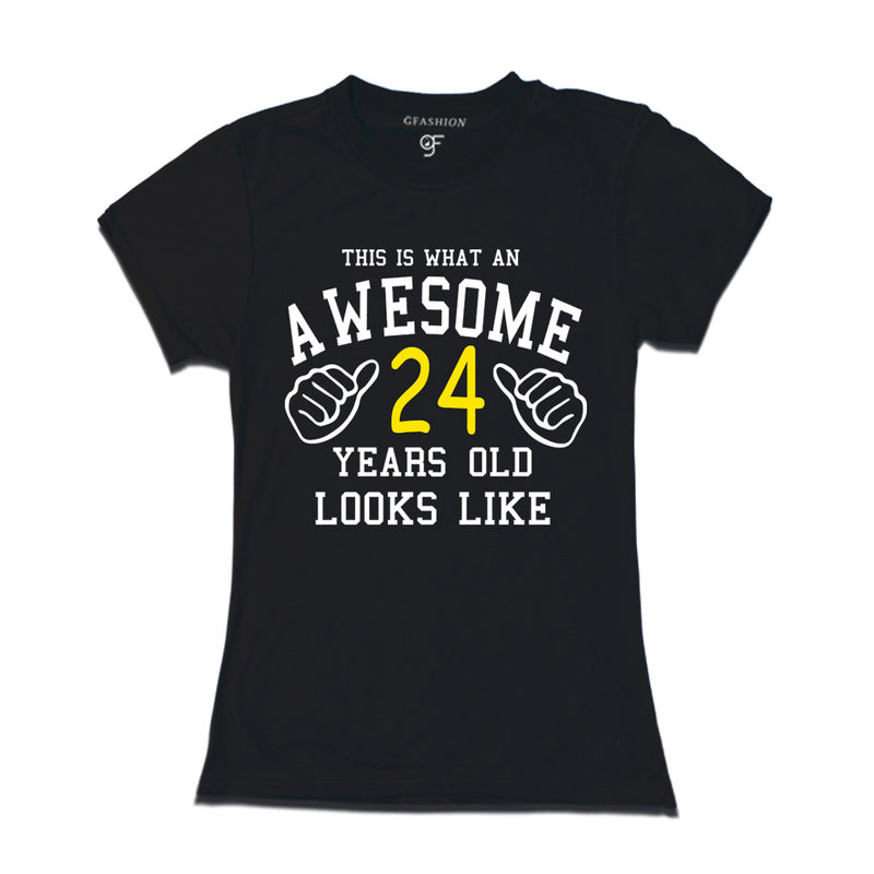 Awesome 24th Year Old Looks Like Sister T-shirt-Black-gfashion