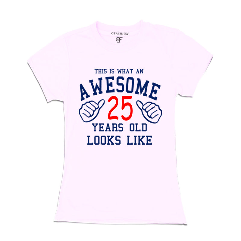 Awesome 25th Year Old Looks Like Sister T-shirt-White-gfashion