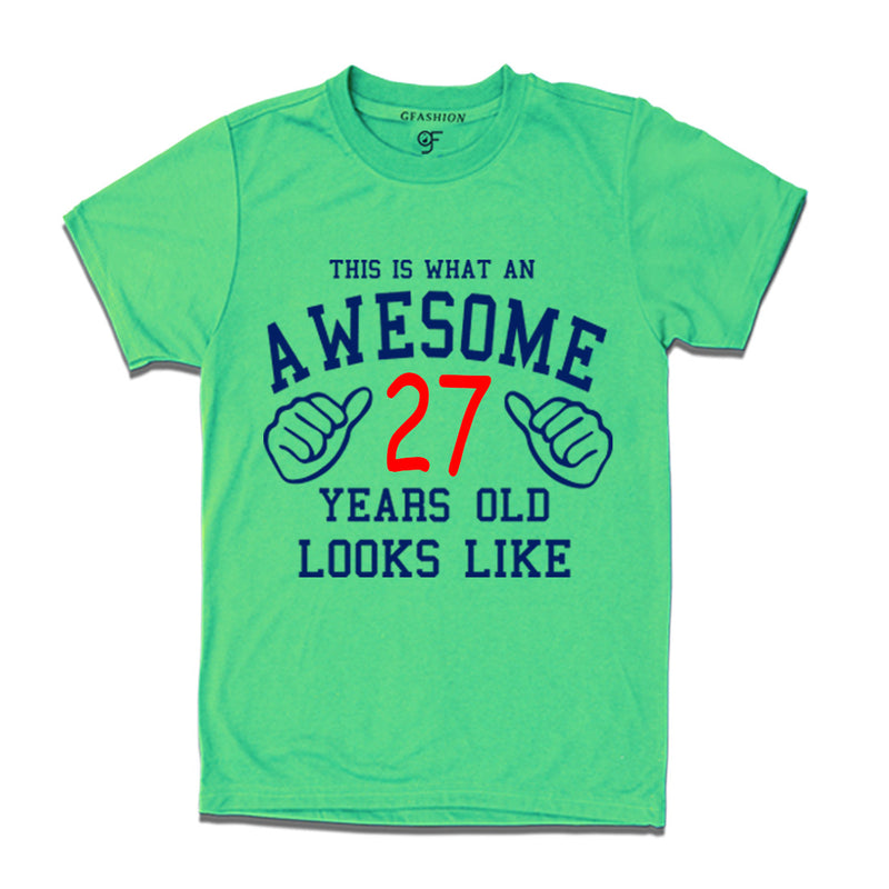 Awesome 27th Year Old Looks Like Brother T-shirt-Pista Green-gfashion