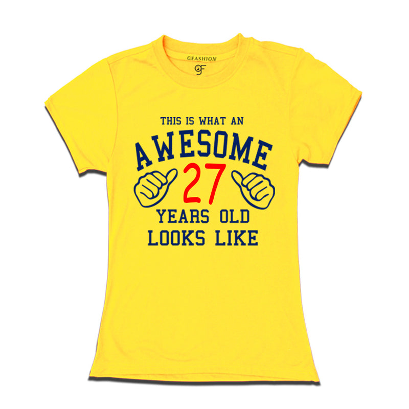 Awesome 27th Year Old Looks Like Sister T-shirt-Yellow-gfashion