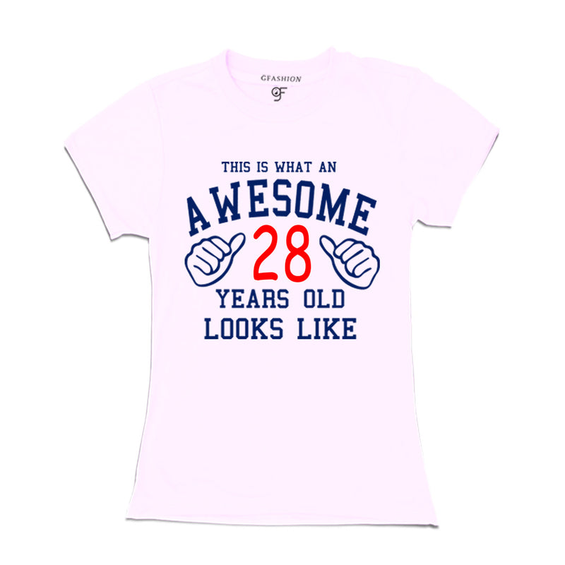 Awesome 28th Year Old Looks Like Sister T-shirt-White-gfashion